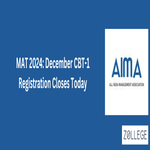 MAT 2024 December CBT 1 Registration Closes Today